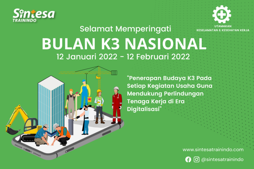 Selamat Bulan K3 Nasional 2022 12 Januari 12 Februari 2022 Sintesa Trainindo 